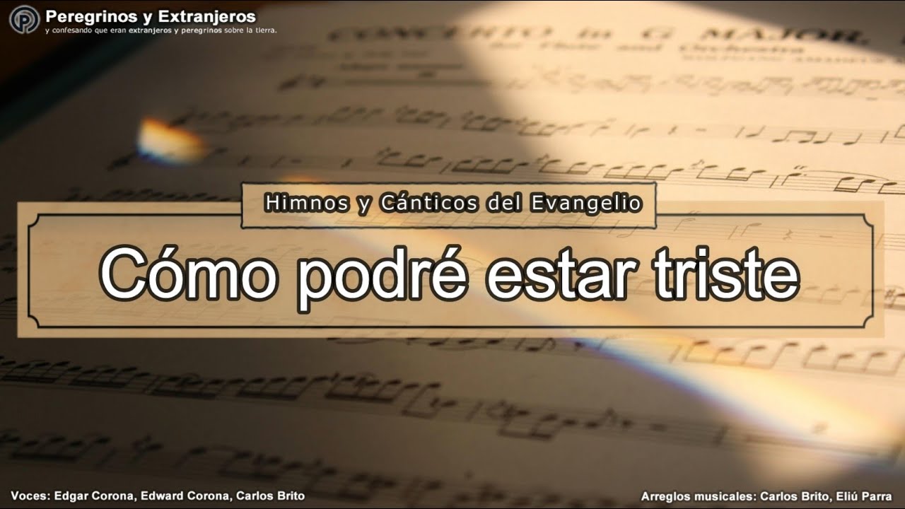 Himno #396 - Cómo podré estar triste