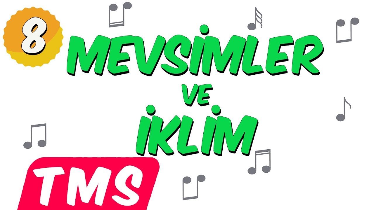 Mevsimler ve İklim Şarkısı 🎧 🎼