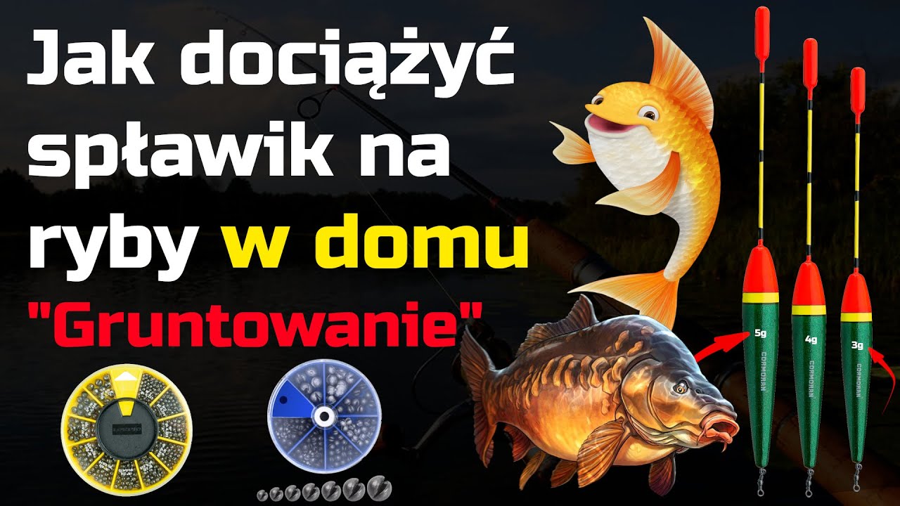 Jak obciążyć spławik na ryby w domu - 