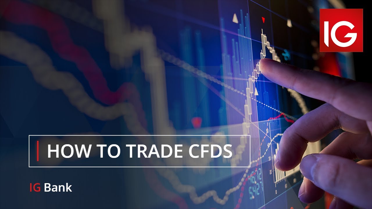 How to trade CFDs | IG Bank