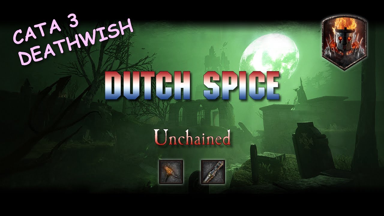 Unchained - Cata 3 Deathwish Dutch Spice - Garden of Morr - Vermintide 2