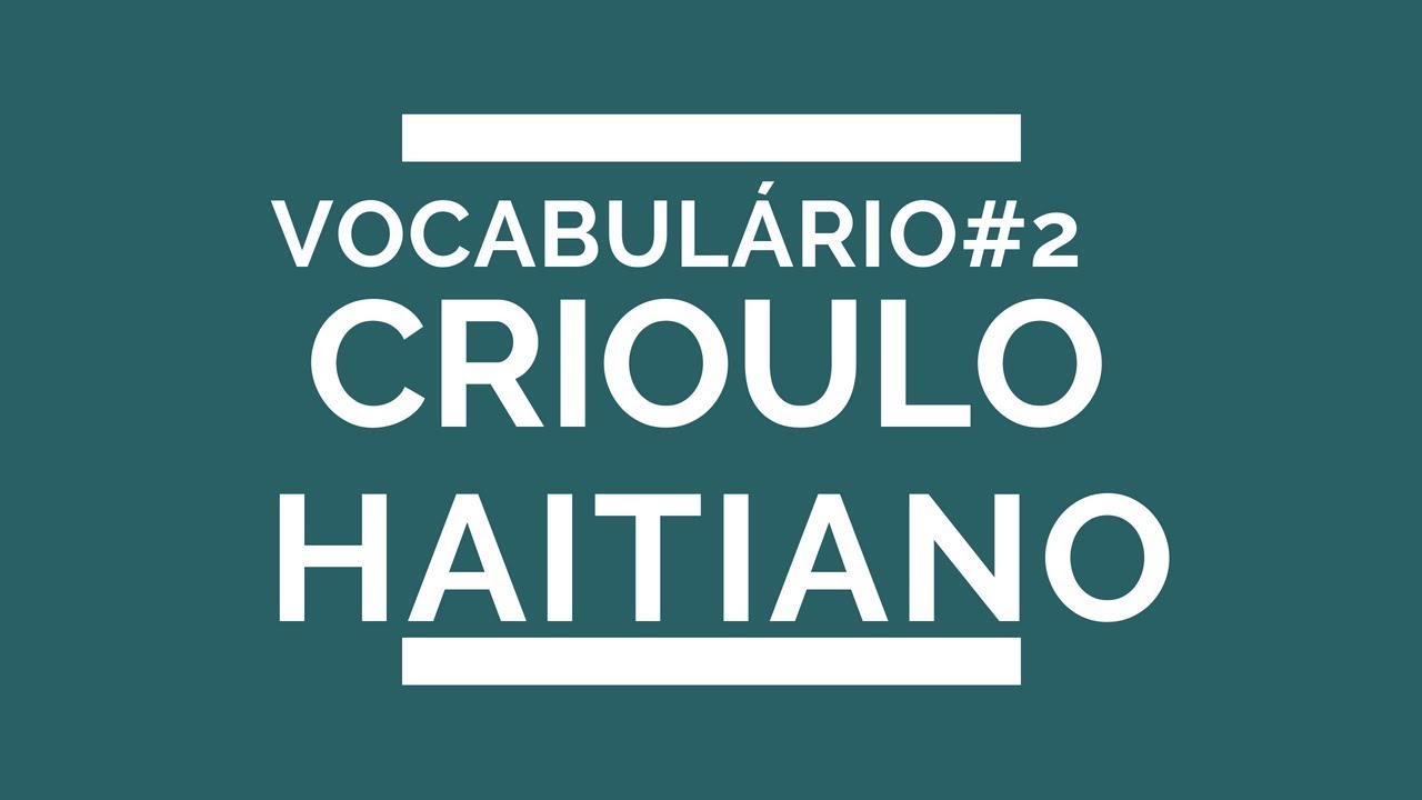 Curso de Crioulo Haitiano - Vocabulário #2