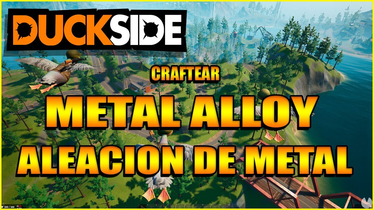 🦆COMO CRAFTEAR METAL ALLOY EN DUCKSIDE🦆
