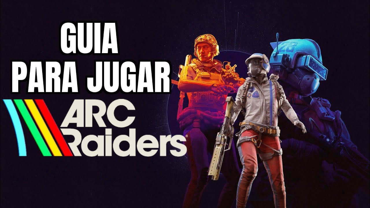 COMO JUGAR ARC RAIDERS GUIA PARA PRINCIPIANTES !