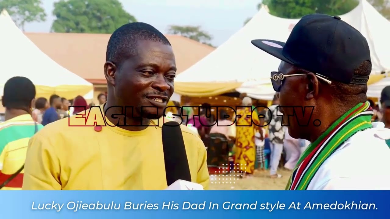 Lucky Ojieabulu Buries His Dad In Grand style At Amedokhian Episode 4