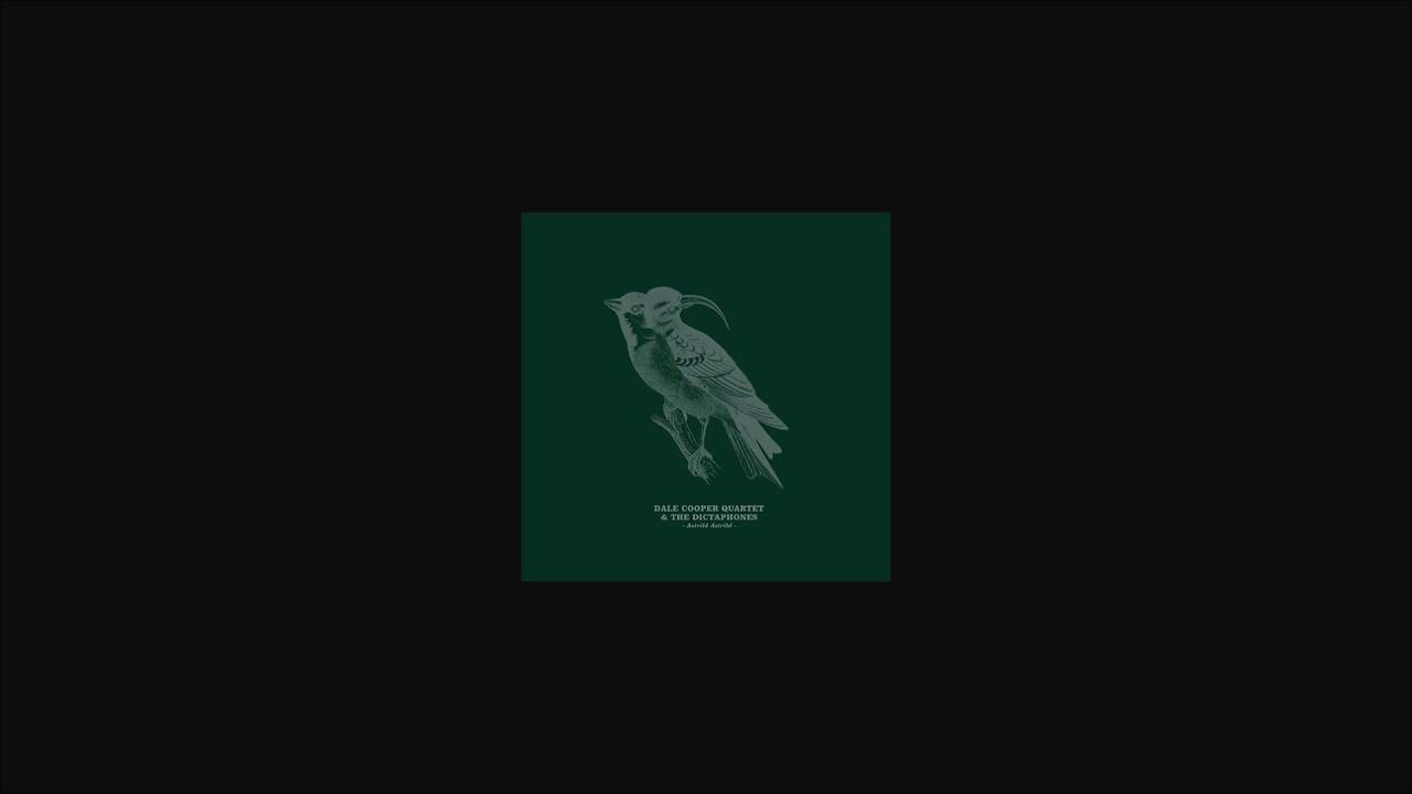 Dale Cooper Quartet & The Dictaphones — Astrild Astrild ( Full Album )