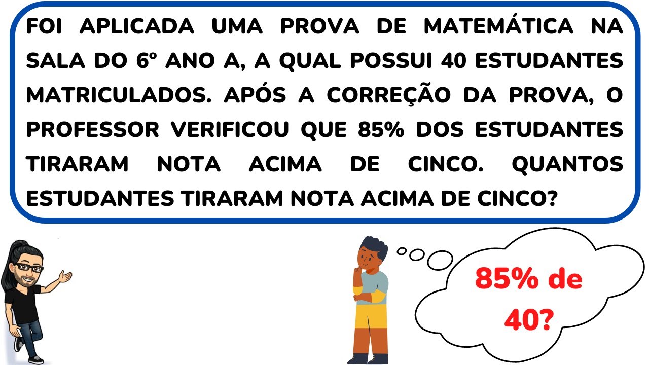 PORCENTAGEM (85% de 40) – Situação Problema resolvido [PASSO A PASSO]