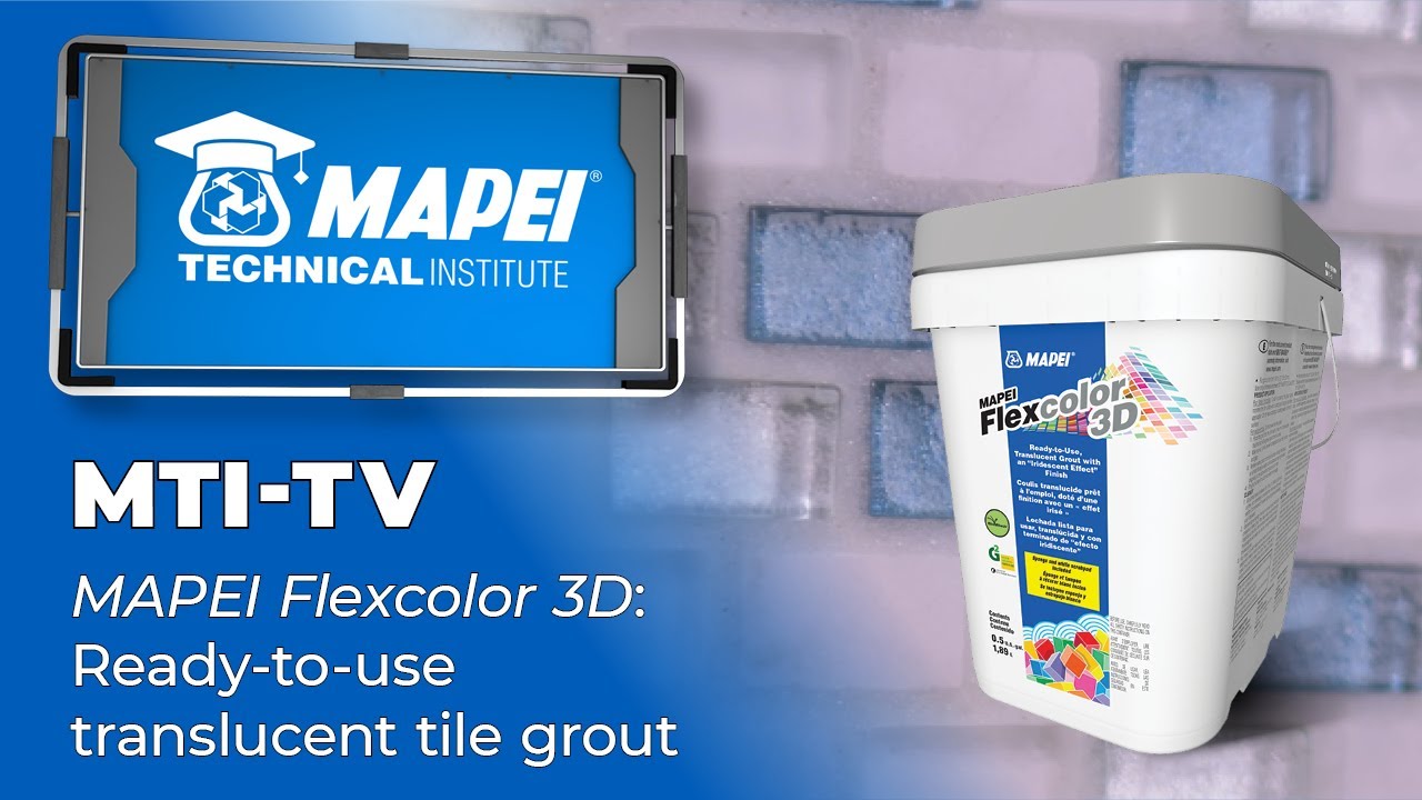 MTI-TV&mdash; MAPEI Flexcolor 3D: Ready-to-use translucent tile grout
