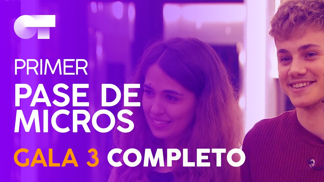 PRIMER PASE DE MICROS GALA 3 COMPLETO | OT 2020