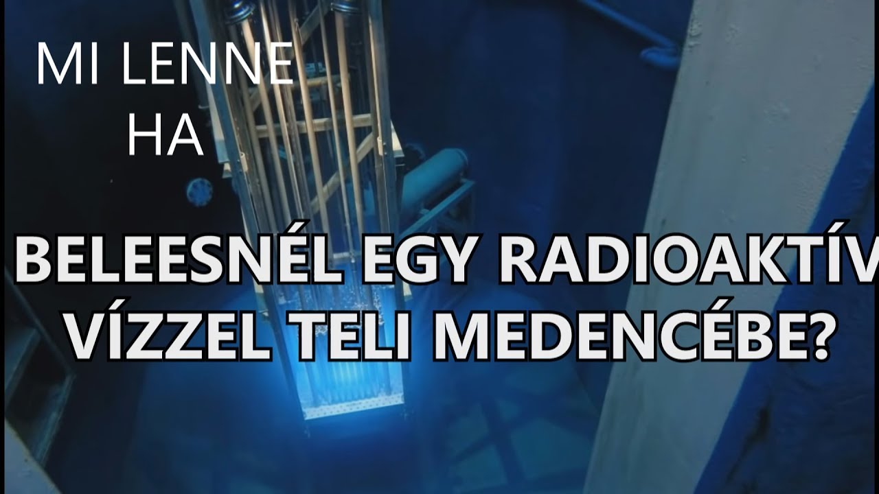 Mi lenne, ha beleesn&eacute;l egy radioakt&iacute;v v&iacute;zzel teli medenc&eacute;be?