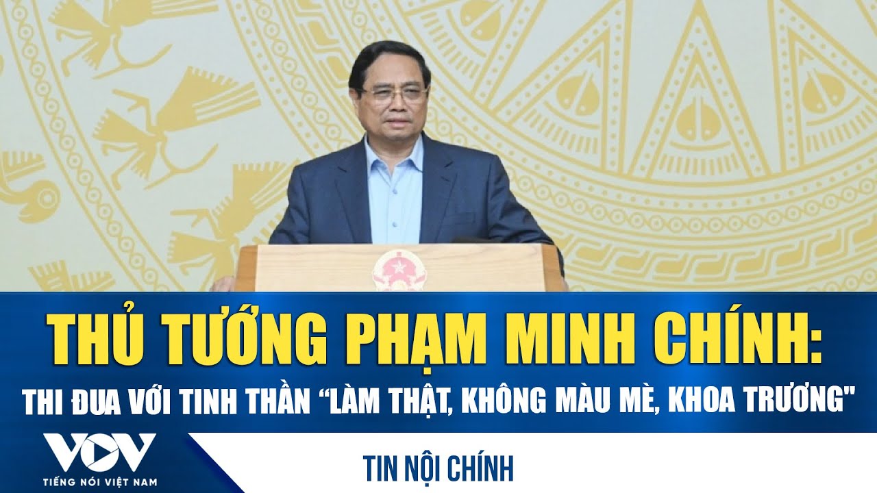Thủ tướng Phạm Minh Chính: Thi đua với tinh thần “làm thật, không màu mè, khoa trương