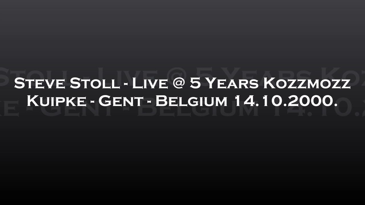 Steve Stoll - Live @ 5 Years Kozzmozz - Kuipke, Gent, Belgium 14.10.2000.