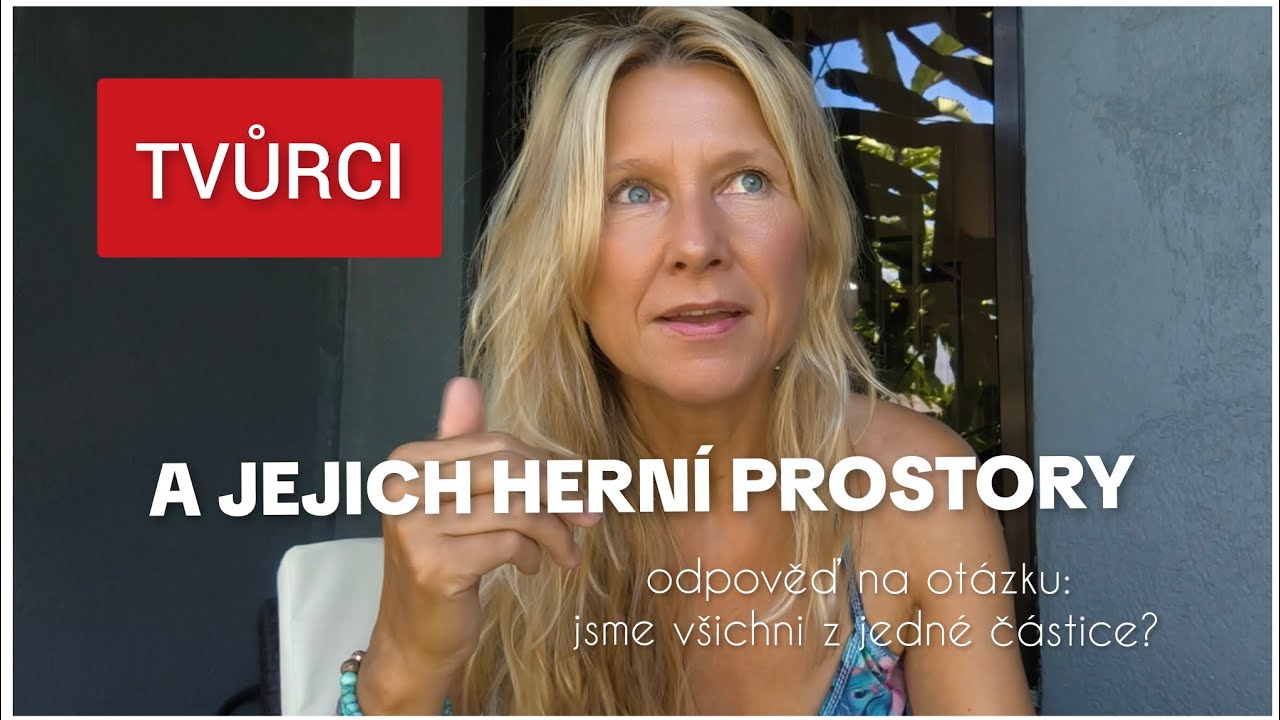 TVŮRCI VYTV&Aacute;Ř&Iacute; PROSTORY PRO ŽIVOT. Je Gaia a Univerzum jedin&yacute;m hern&iacute;m m&iacute;stem?