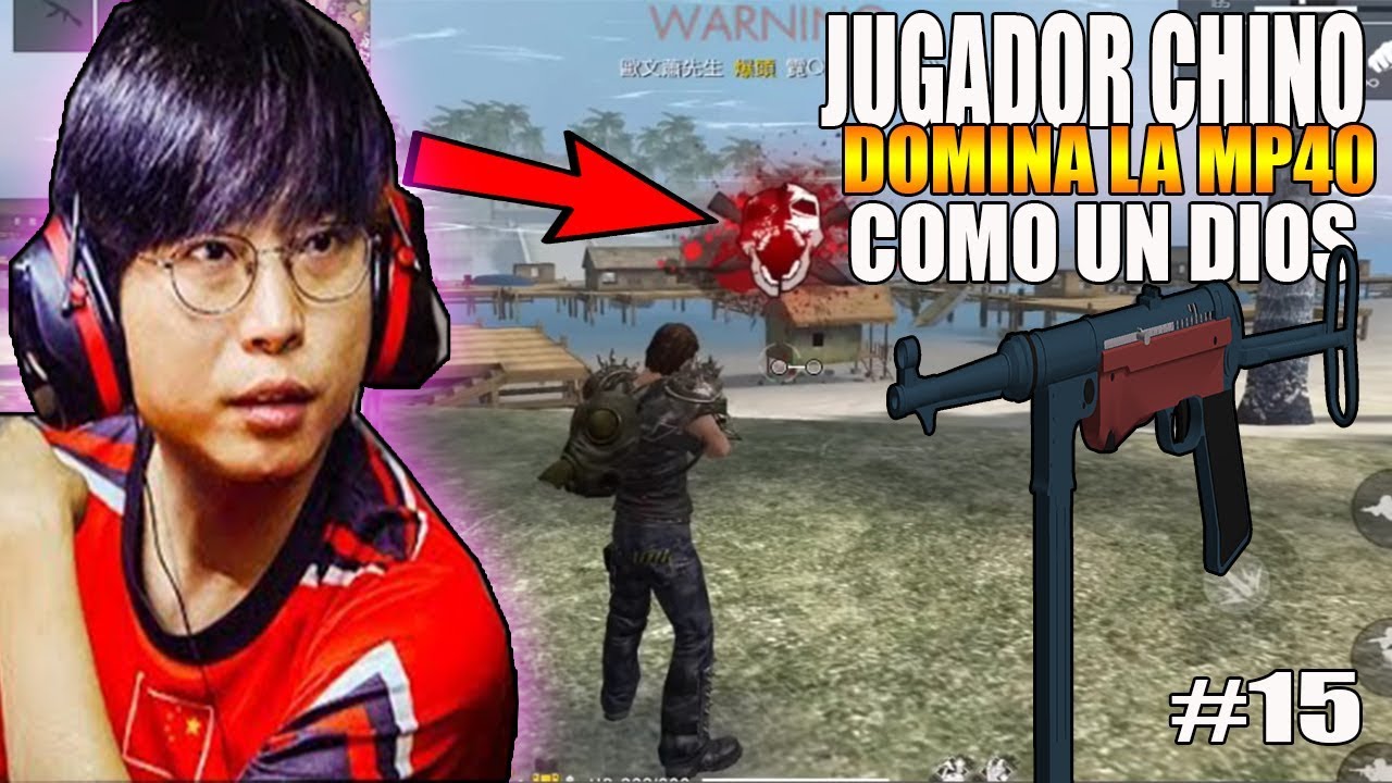¡NO CREERAS  LO QUE ESTE JUGADOR CHINO PUEDE  LLEGAR  HACER CON LA MP40 ! EPICO FREE FIRE #15