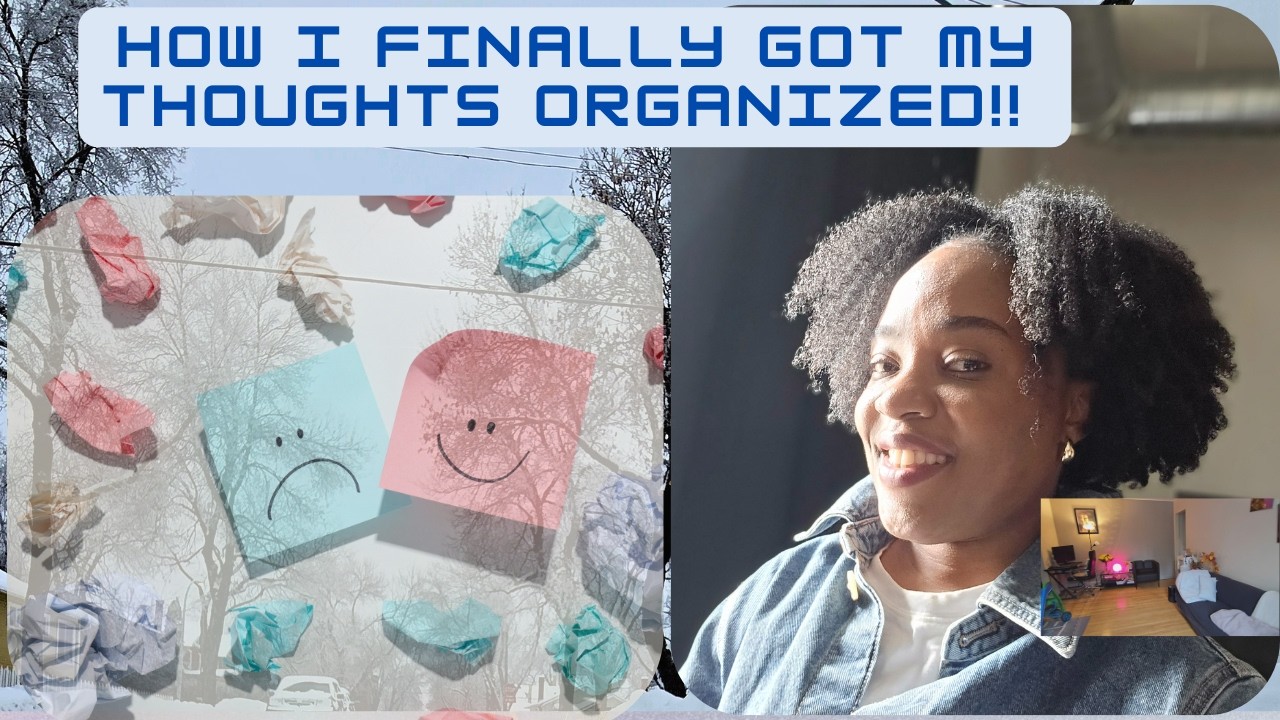 How I finally got my thoughts organized