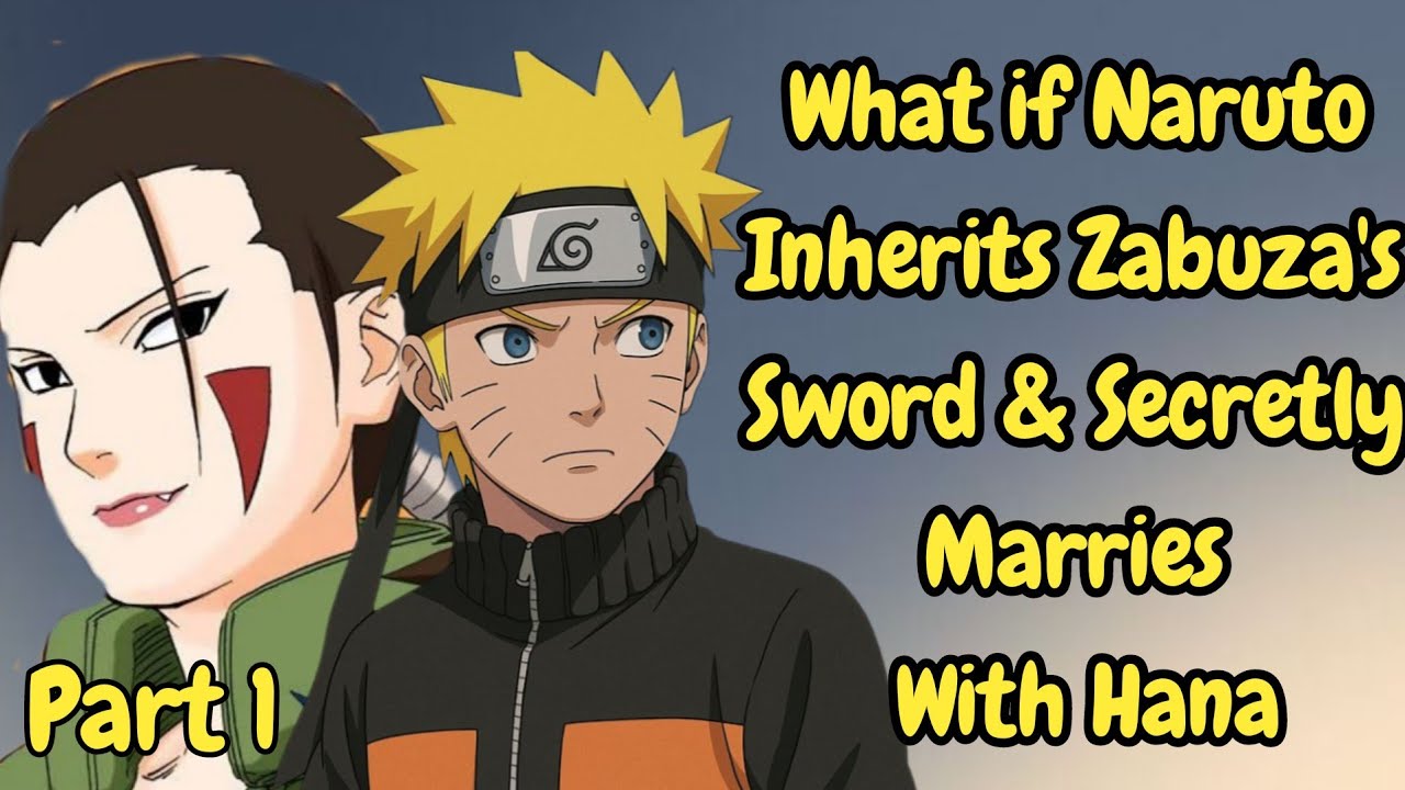 What if Naruto Inherits Zabuza's Sword And Secretly Marries With Hana/Part 1