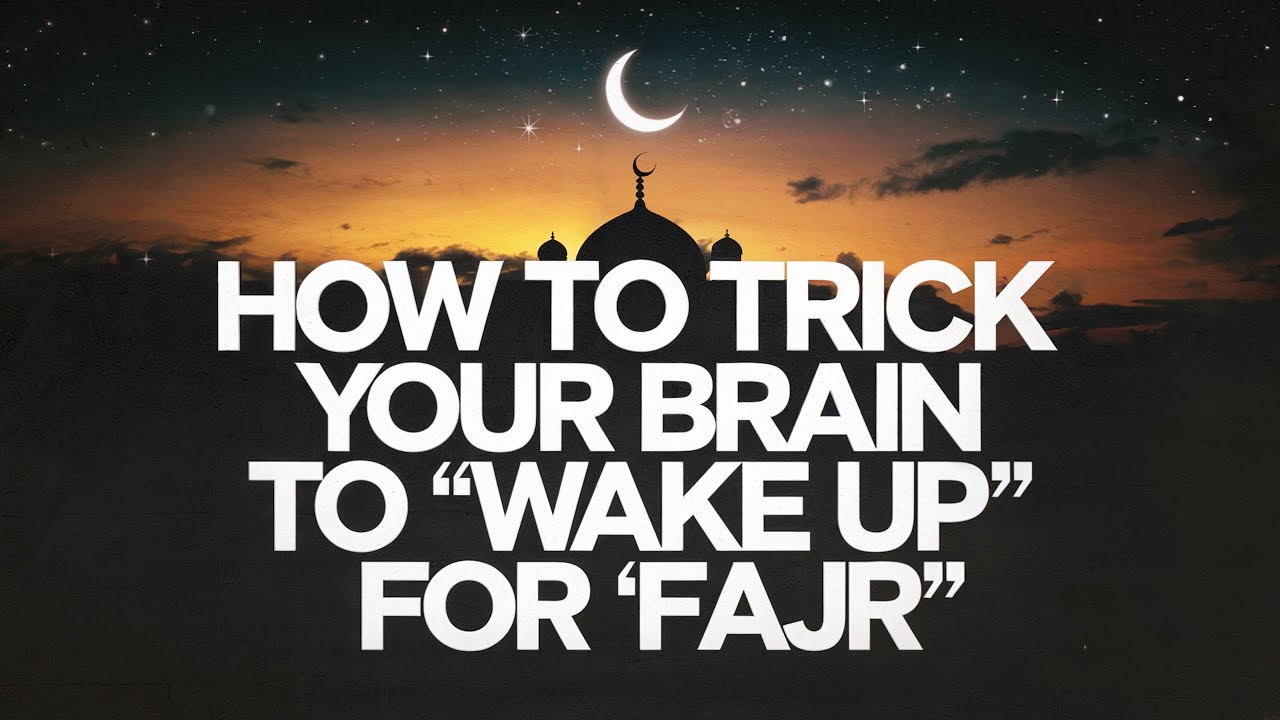 How To Trick Your Brain To Wake Up For Fajr Prayers