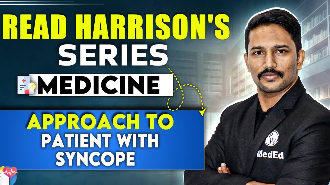 Medicine: Approach to patient with Syncope | 4th Year MBBS | Dr. Santosh | Read Harrison's