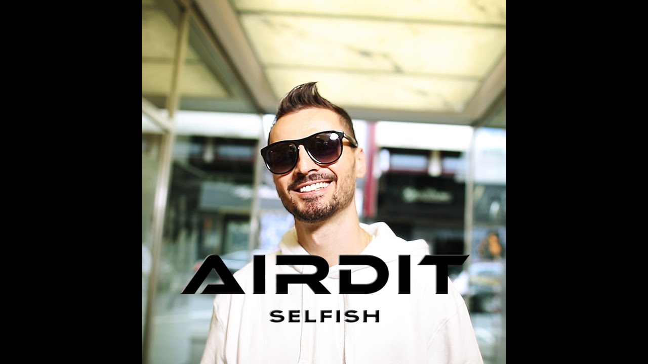 AIRDIT - SELFish | prod by Nelson X |
