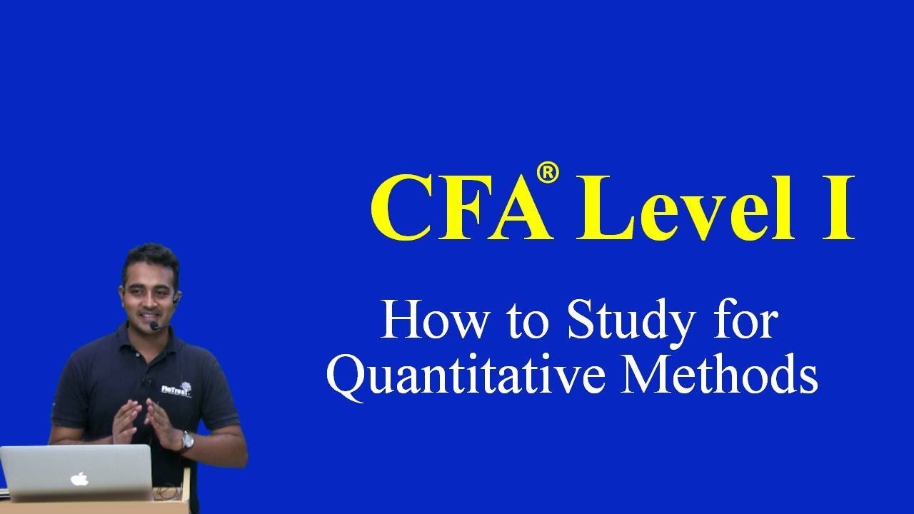 CFA Level I  |  How to Study for Quantitative Methods