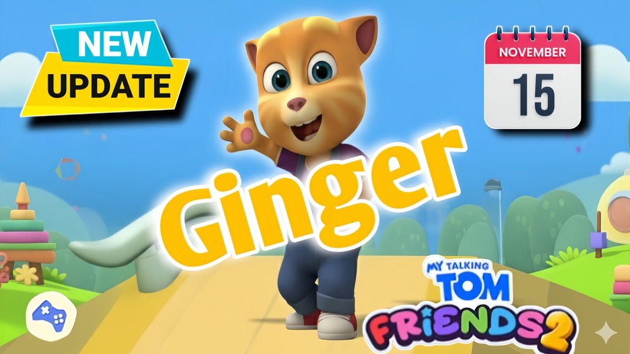. &ldquo;New Update CONFIRMED! 🗓️ Ginger Arrives November 15 in My Talking Tom Friends 2!&rdquo;