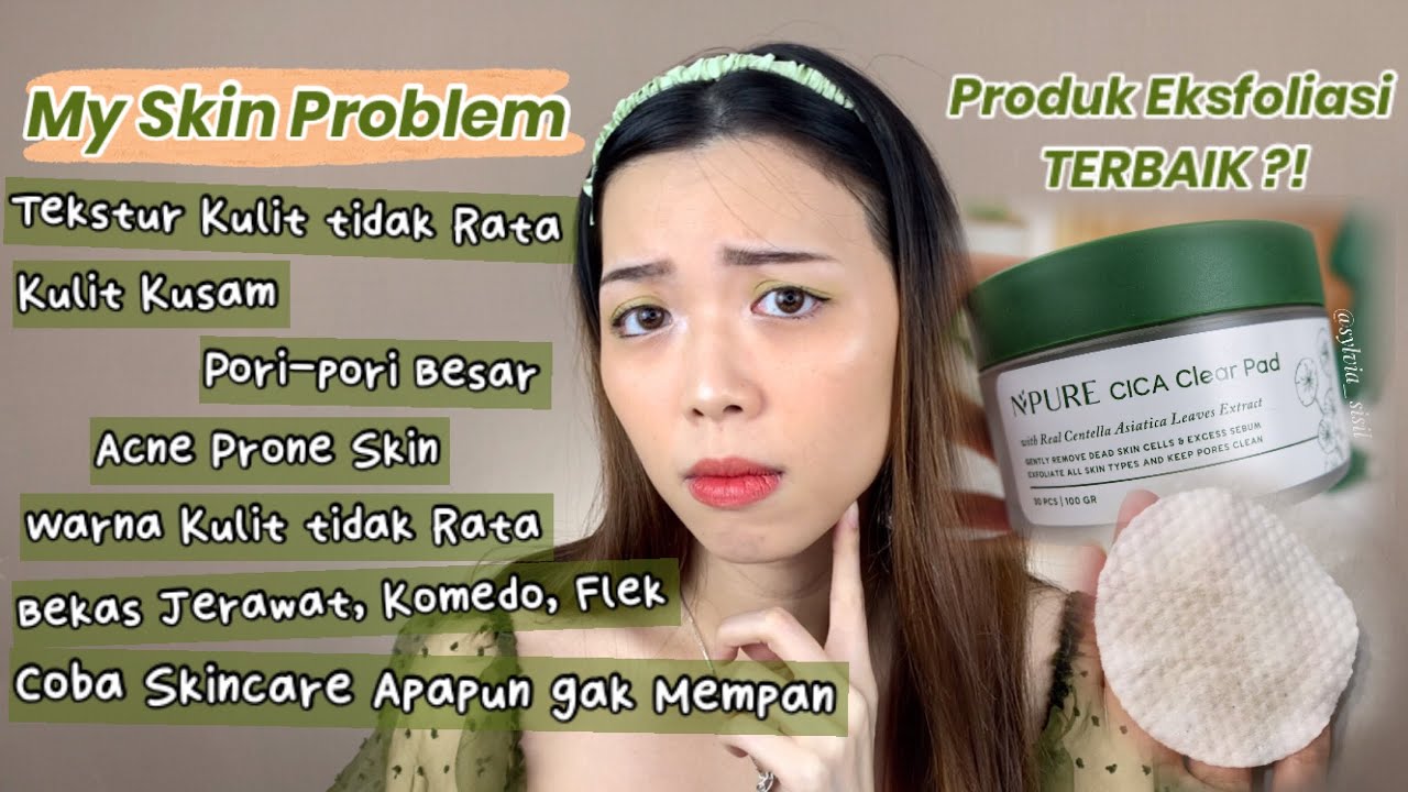 PRODUK EKSFOLIASI LOKAL TERBAIK ! Aman untuk Bumil Busui | Physical Chemical | Npure Cica Clear Pad