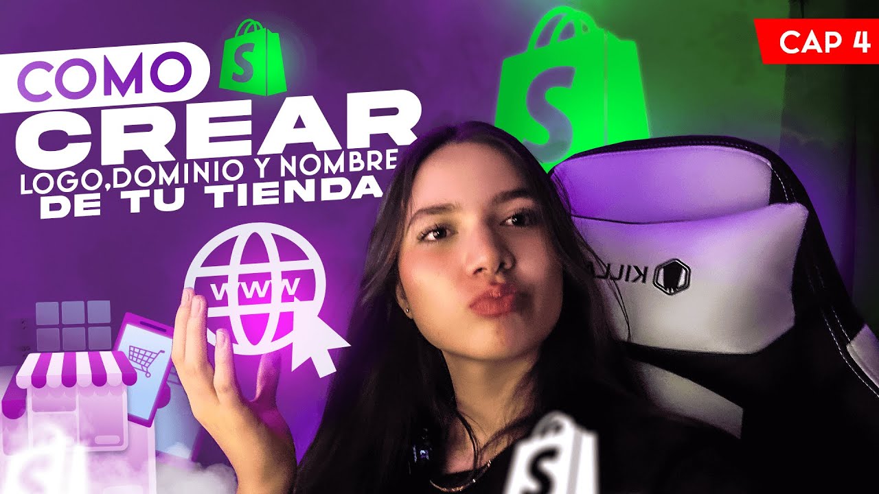 Cap&iacute;tulo 4: Primeros pasos | Creando el Nombre, Logo y Dominio de tu&nbsp;Tienda&nbsp;Online