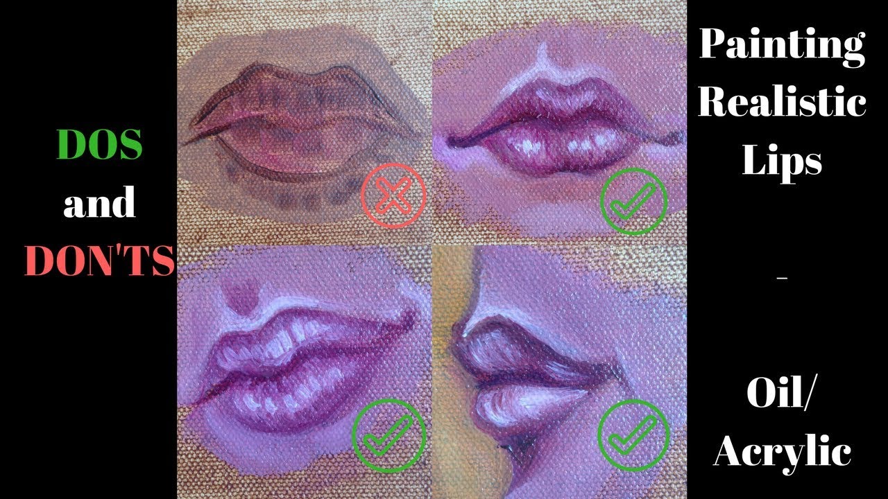 Painting Lips– Dos and don’ts – Oil/ Acrylic Portrait painting basics