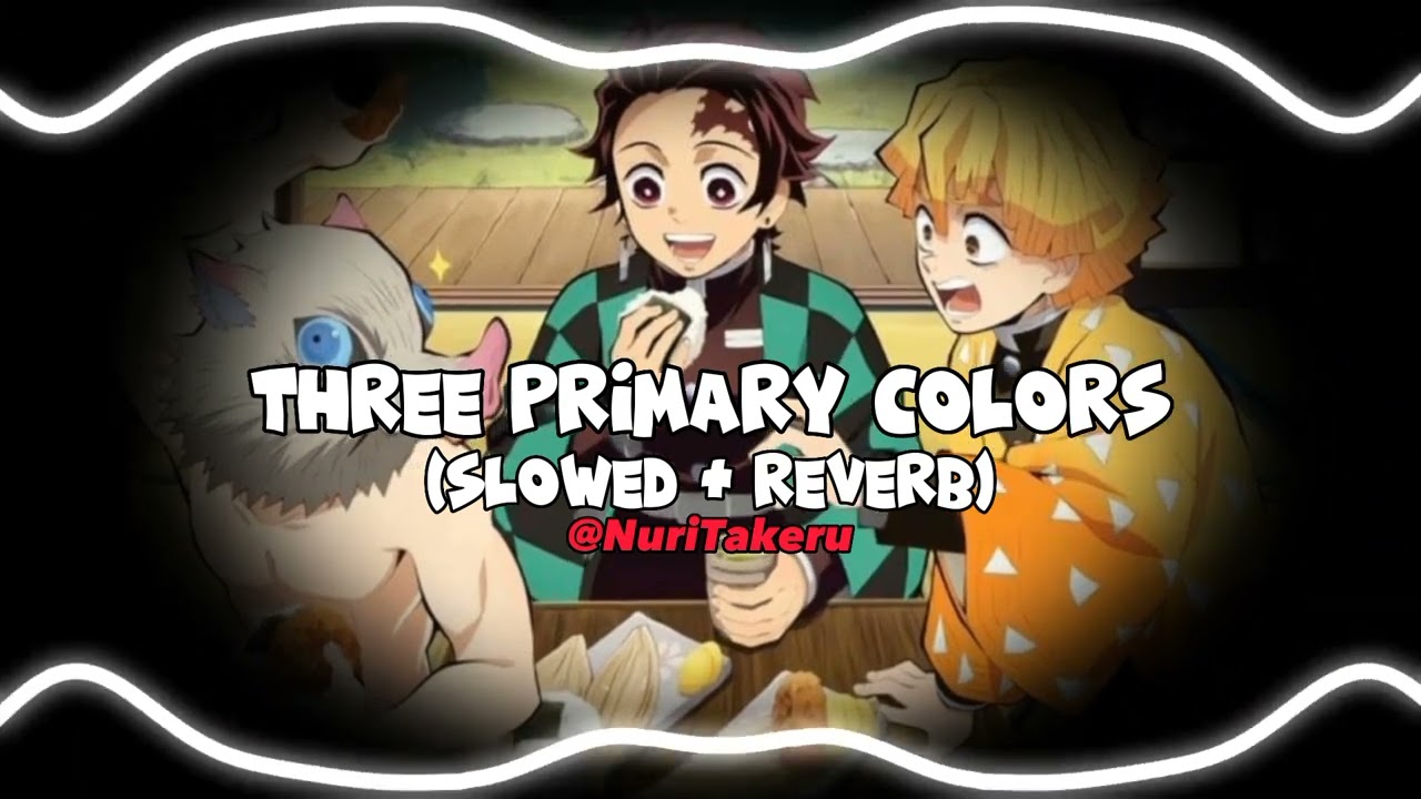 Yoasobi - Three Primary Colors (Slowed + Reverb)