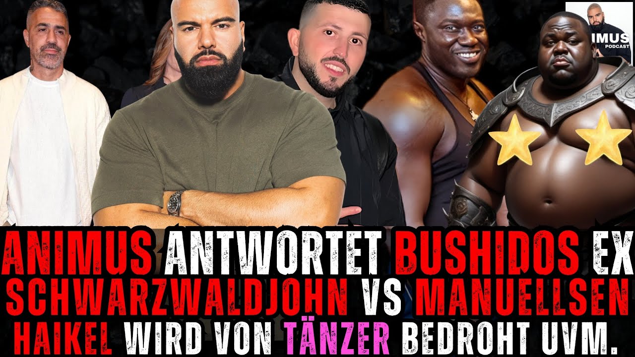 HAIKEL IN GEFAHR, ANIMUS ANTWORTET BUSHIDOS EX,  SCHWARZWALD JOHN VS DRAGON UVM. DER ANIMUS PODCAST