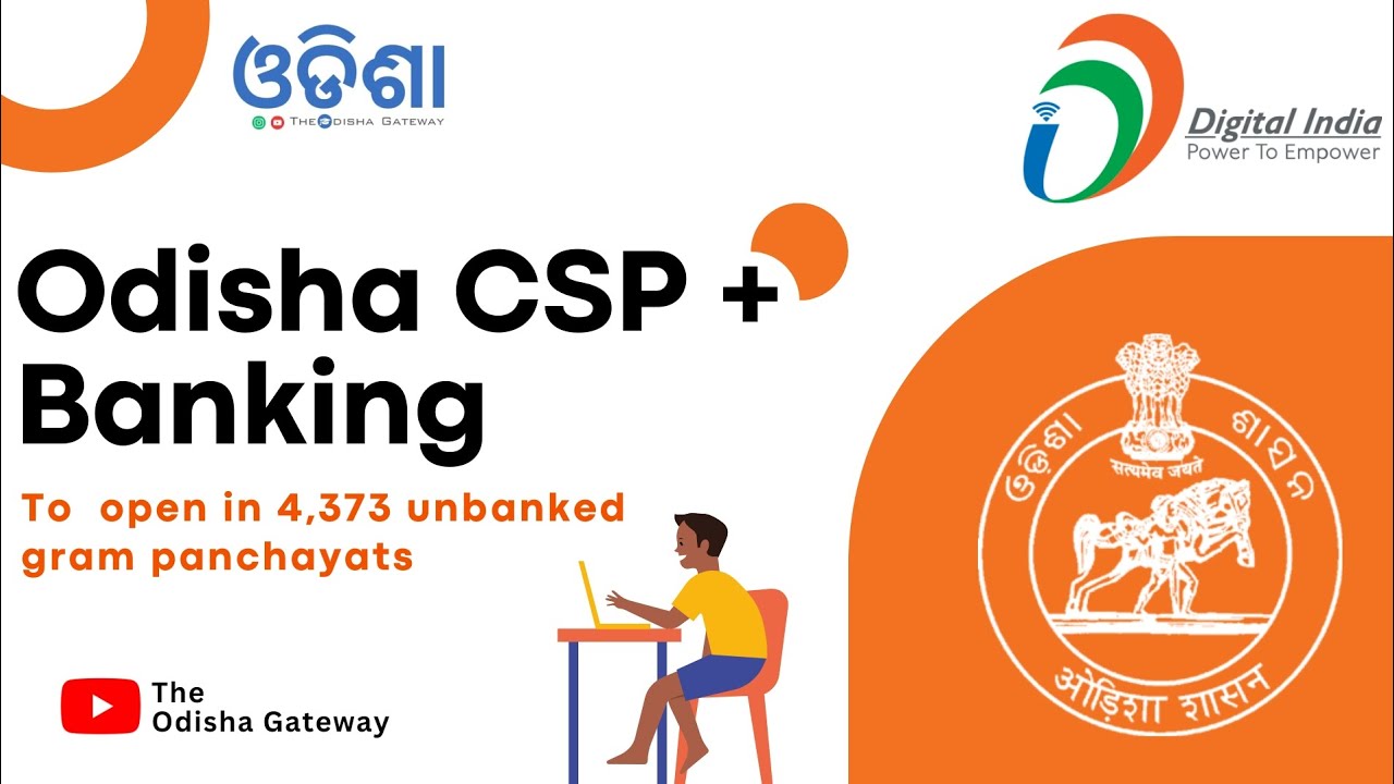 Odisha's Gateway to Financial Freedom: CSP + Banking for Unbanked Panchayats