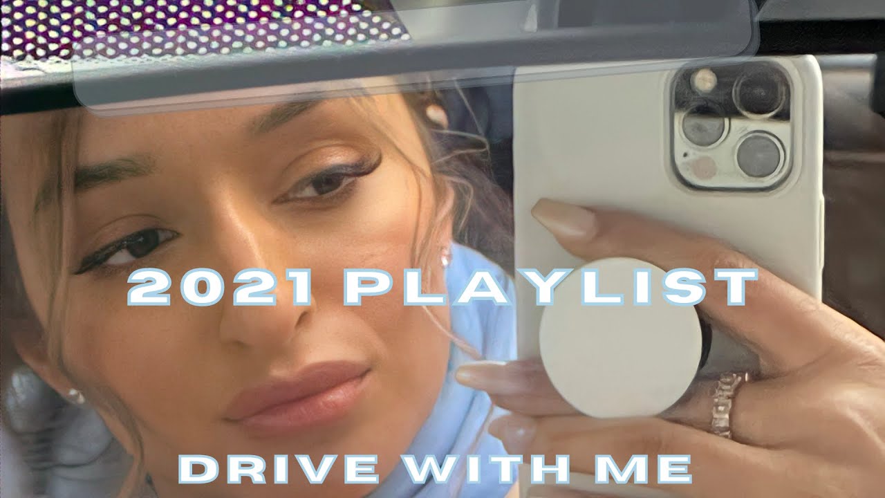 MY 2021 PLAYLIST | drive with me
