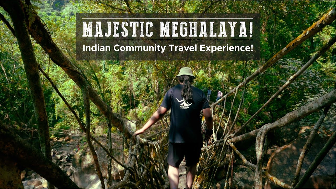 What does community travel in India look like | Meghalaya Travel Film