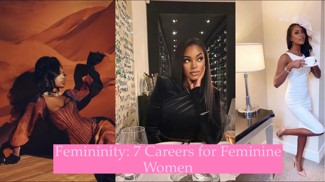 Femininity: 7 Careers for Feminine Women