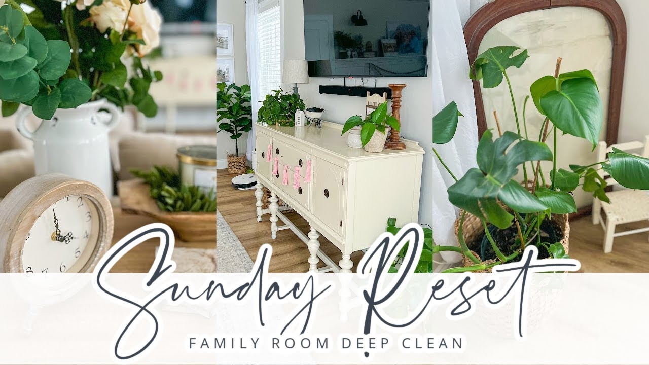 SUNDAY RESET // FAMILY ROOM DEEP CLEAN // CLEAN WITH ME // CHARLOTTE GROVE FARMHOUSE