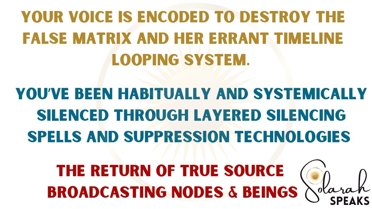 YOUR TRUE VOICE IS SOURCE ENCODED TO EXPOSE AND DESTROY THE FALSE MATRIX ⚡️⚡️