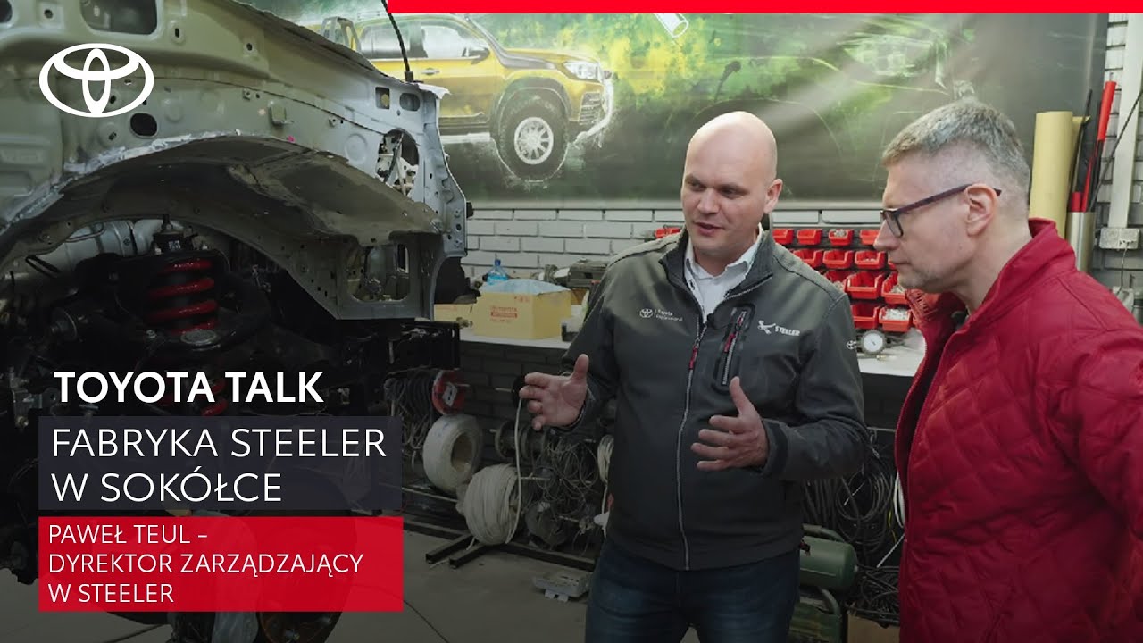 Fabryka STEELER w Sokółce | Paweł Teul - Dyrektor Zarządzający w STEELER | TOYOTA TALK