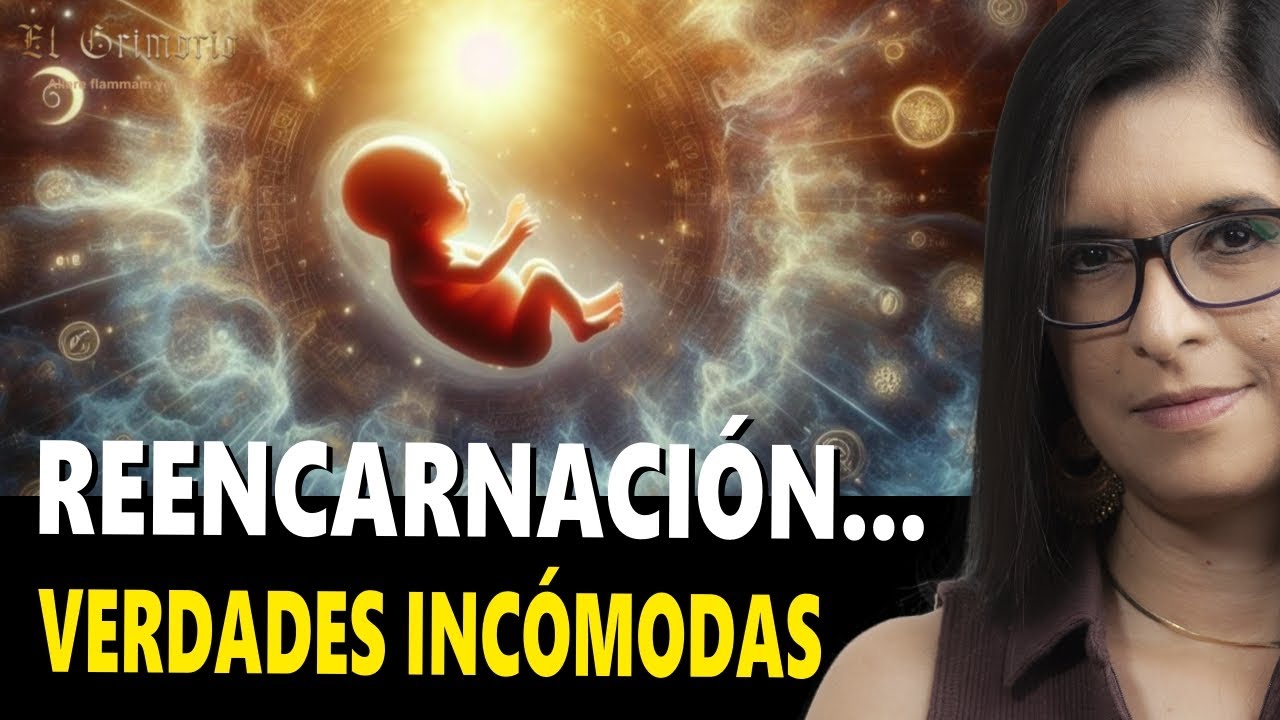 Verdades que incomodan sobre la reencarnaci&oacute;n