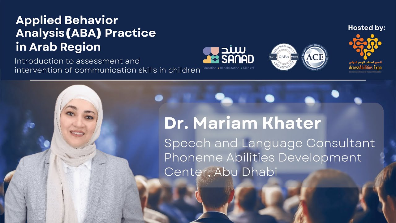 Applied Behavior Analysis (ABA) Practice in Arab Region Conference: Dr. Mariam Khater