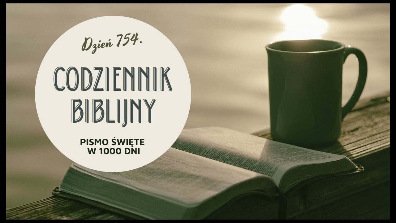 Codziennik Biblijny - dzień 754. Pismo Święte w 1000 dni