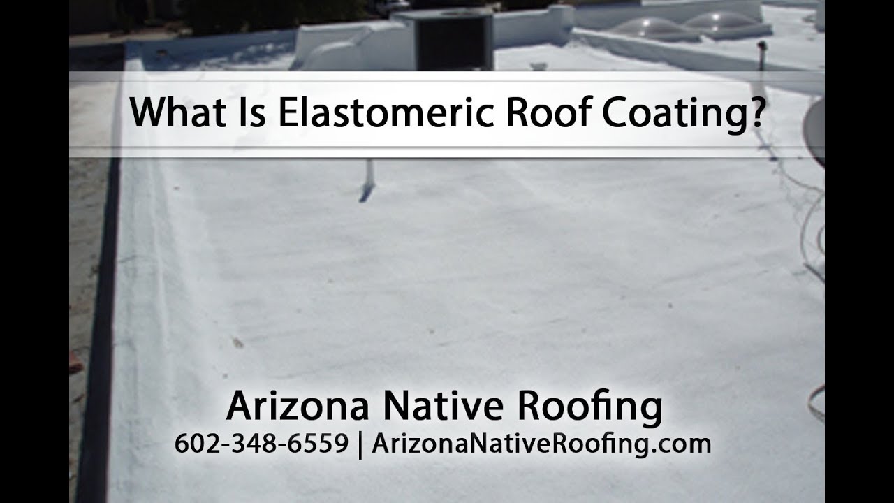 What Is Elastomeric Roof Coating?