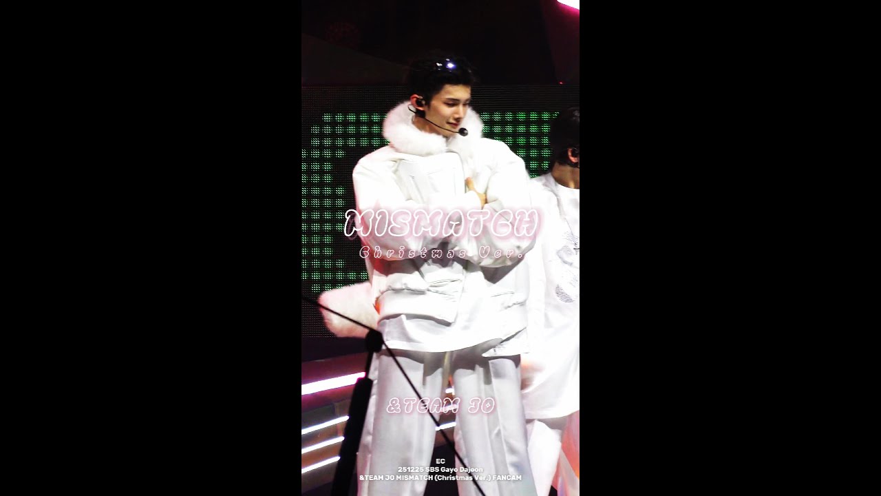 [4K60P] 251225 SBS GAYODAEJEON - MISMATCH (Christmas Ver.) (&TEAM JO FANCAM)