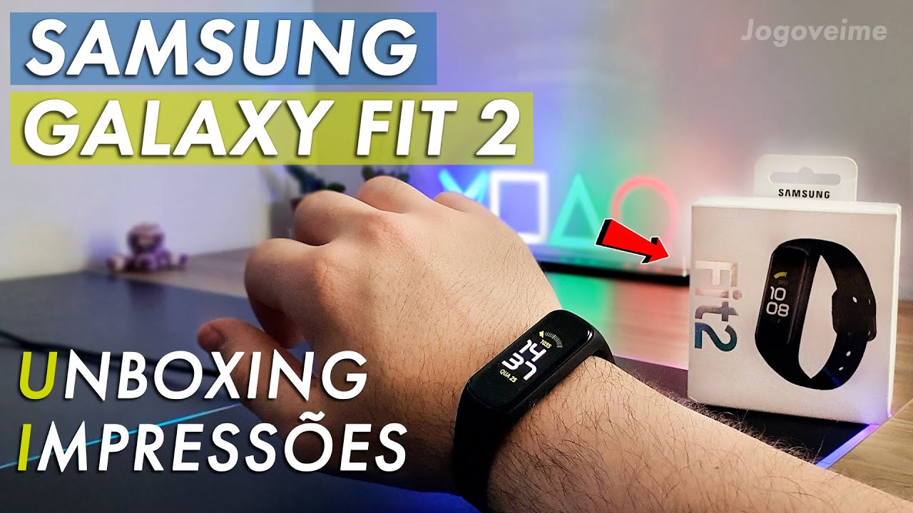 Smartband Samsung Galaxy Fit 2 - [Unboxing e Impressões]