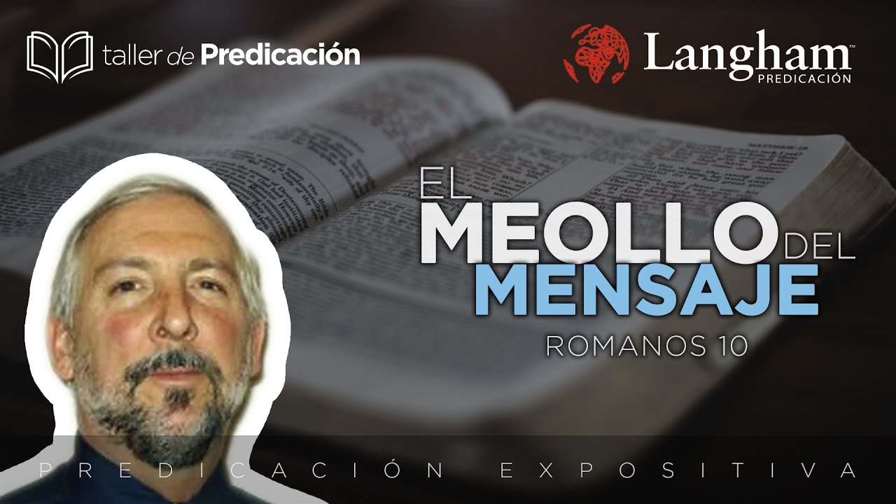 Exposición Bíblica - El meollo del mensaje - Romanos 10 - Esteban Rodemann