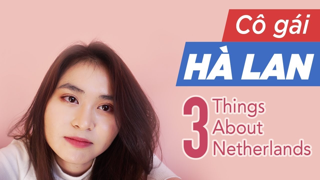 Du Học Hà Lan  🇳🇱 | 3 Điều Mình Thích Về Hà Lan | 3 Things I Love About Netherlands
