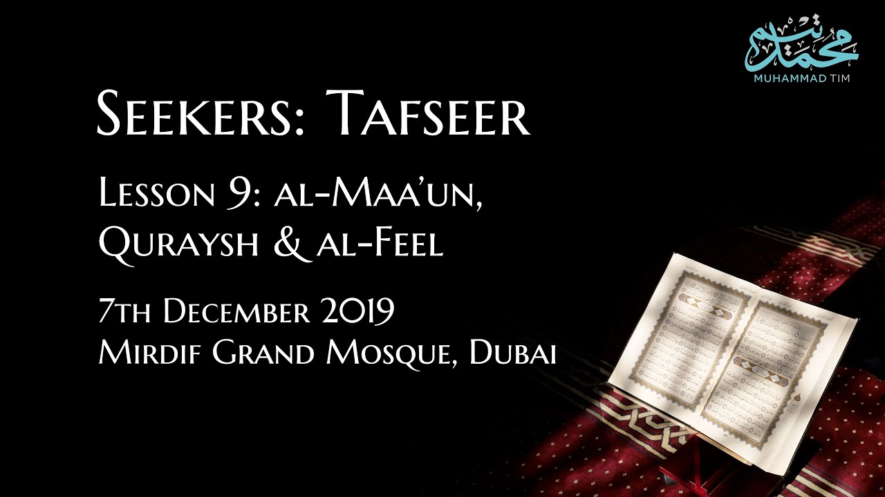 Seekers of Knowledge: Tafseer 9 - al-Maa'un, Quraysh, al-Feel - Muhammad Tim Humble