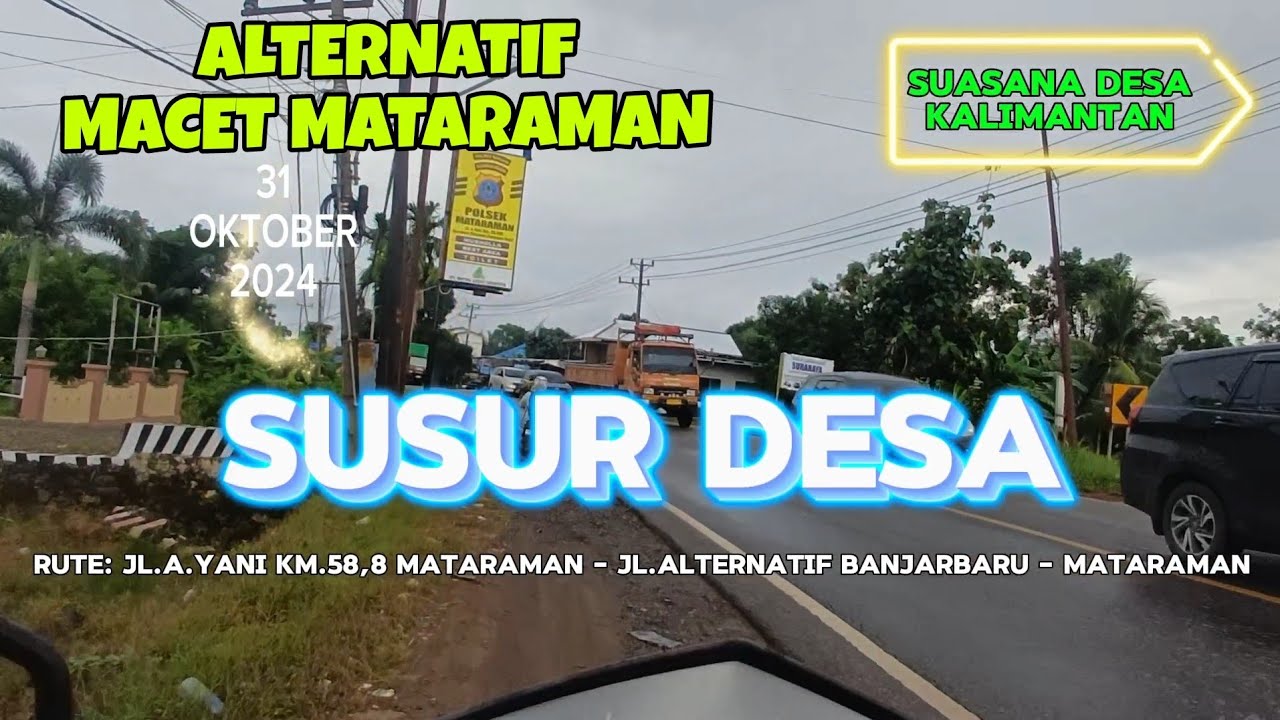 SUSUR DESA KALIMANTAN / ALTERNATIF KEMACETAN DI MATARAMAN
