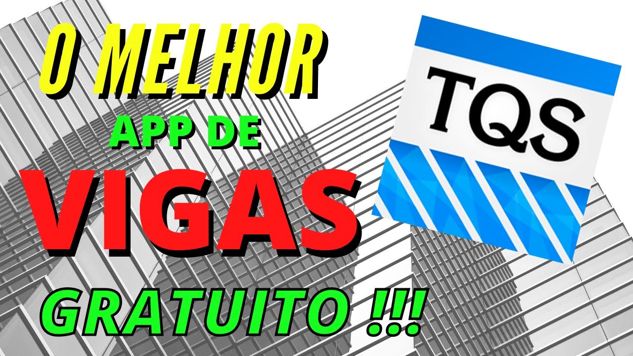 TQS - O melhor aplicativo gratuito para dimensionamento de vigas