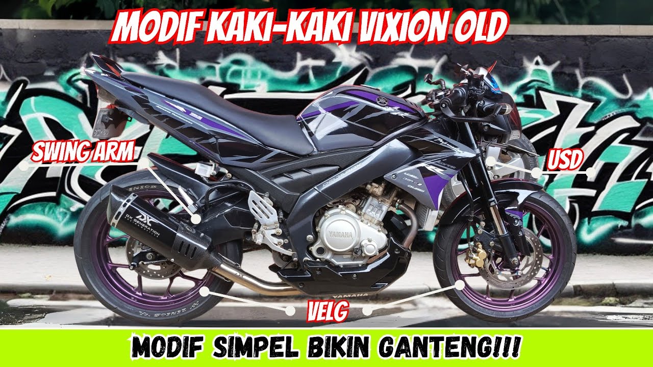 MODIF KAKI-KAKI VIXION OLD, USD, ARM DAN VELG BIKIN TAMPILAN JADI GANTENG