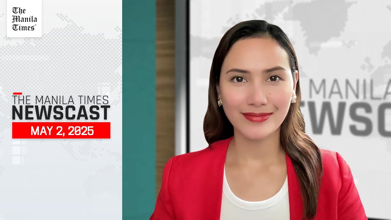 The Manila Times Newscast | Friday, May 2, 2025